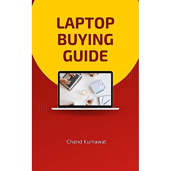 Laptop Buying Guide, Chand Kumawat