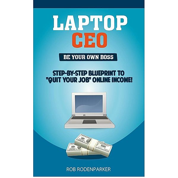 Laptop CEO, Rob Rodenparker