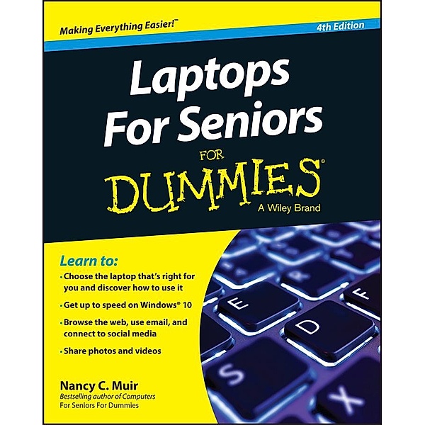 Laptops For Seniors For Dummies, Nancy C. Muir
