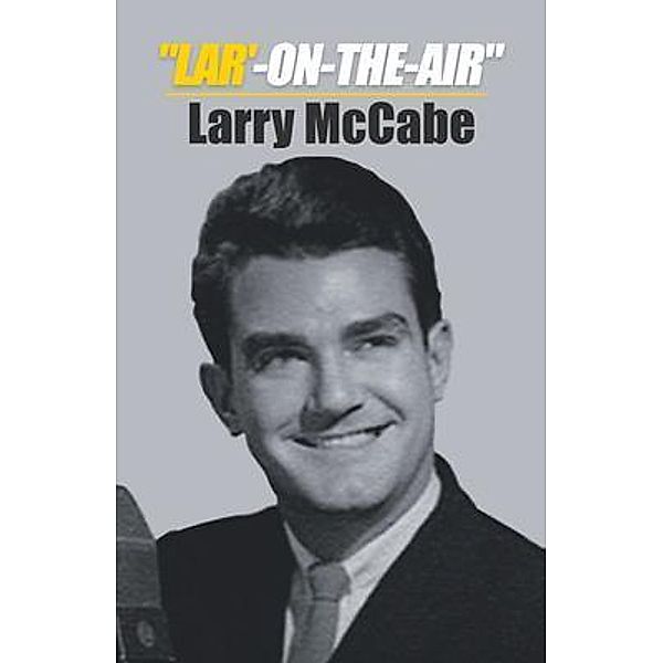 LAR'-ON-THE-AIR / Yalla Books, Larry Mccabe