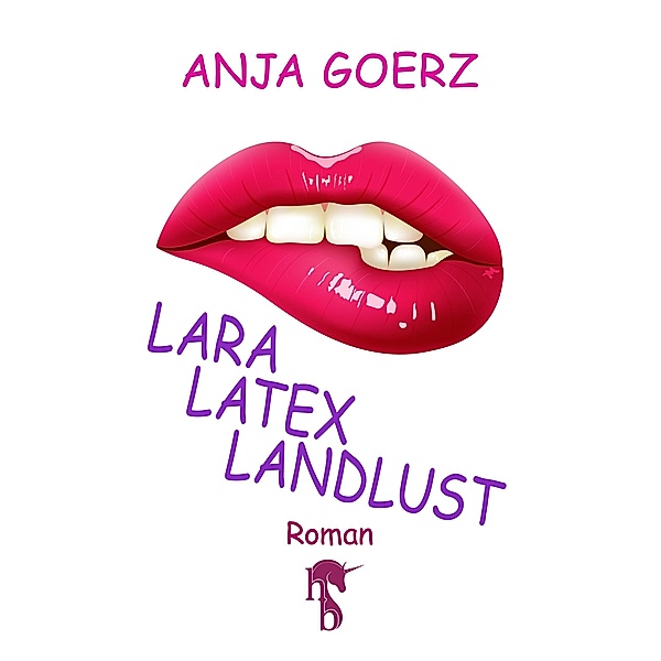 Lara, Latex, Landlust, Anja Goerz