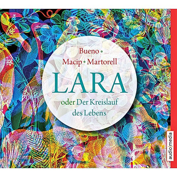 Lara oder Der Kreislauf des Lebens, 5 CDs, David Bueno, Salvador Macip, Eduard Martorell