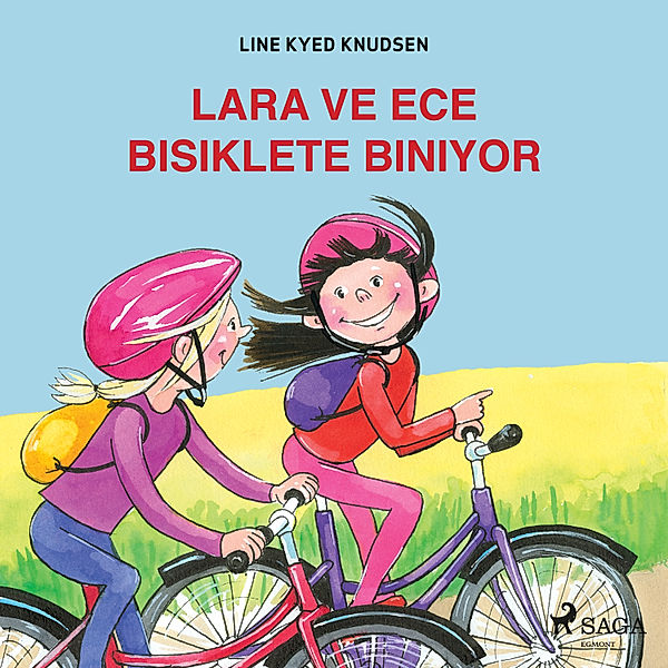 Lara ve Ece - Lara ve Ece Bisiklete Biniyor, Line Kyed Knudsen