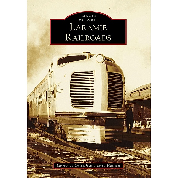 Laramie Railroads, Lawrence Ostresh