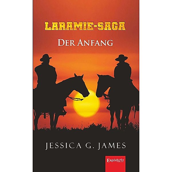 Laramie-Saga (1) Der Anfang, Jessica G. James