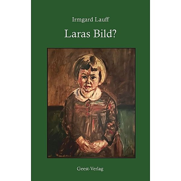 Laras Bild?, Irmgard Lauff