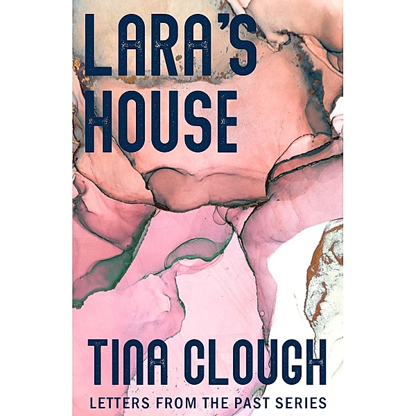 Lara's House (Letters from the Past) / Letters from the Past, Tina Clough