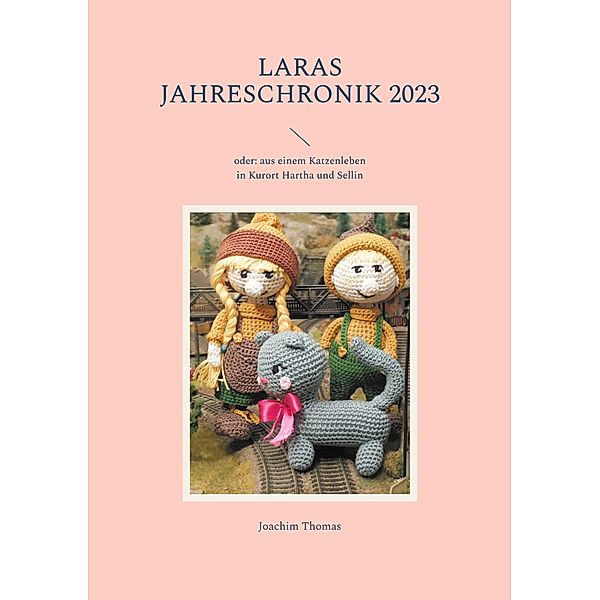 Laras Jahreschronik 2023 / Laras Jahreschronik Bd.6, Joachim Thomas
