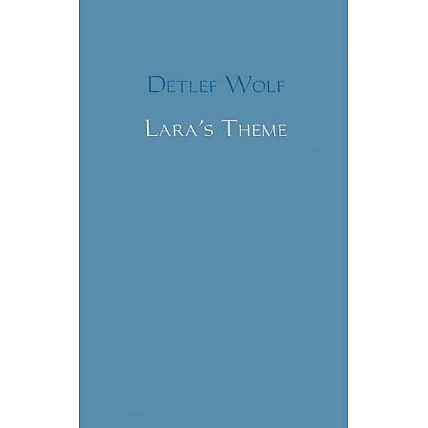 Lara's Theme, Detlef Wolf