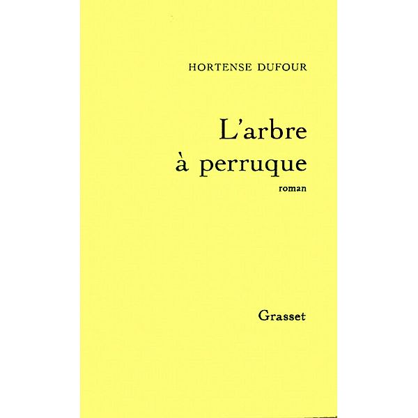 L'arbre à perruque / Littérature, Hortense Dufour