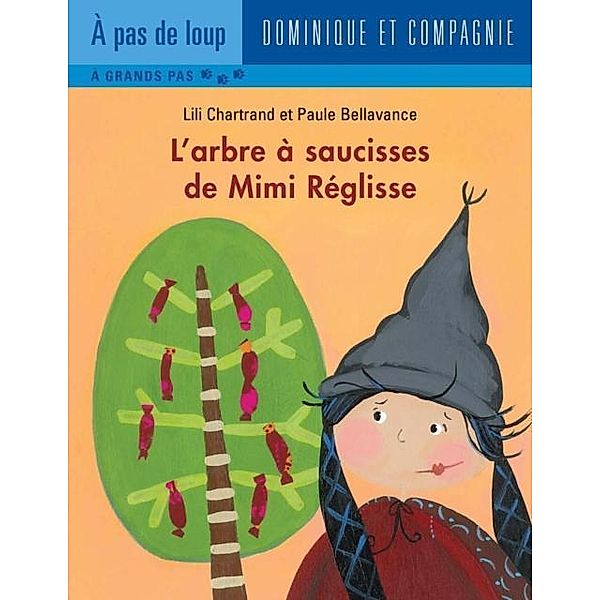 L'arbre a saucisses de Mimi Reglisse / Dominique et compagnie, Lili Chartrand