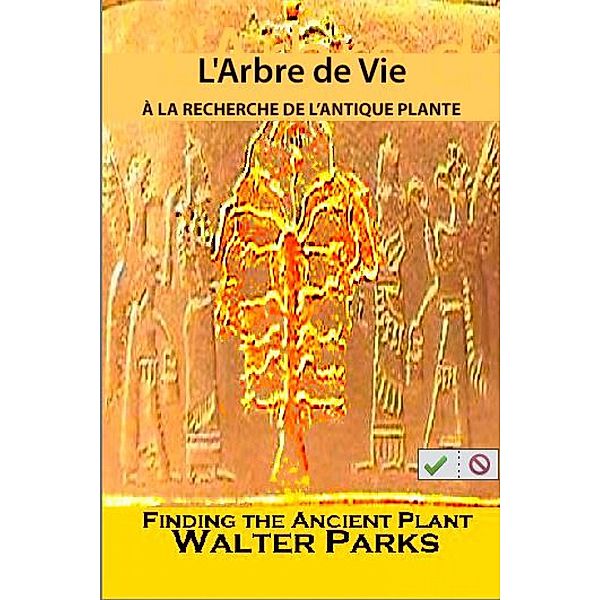 L'Arbre de Vie, Walter Parks