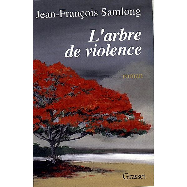 L'arbre de violence / Littérature, Jean-François Samlong