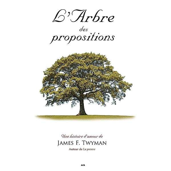 L'arbre des propositions, F. Twyman James F. Twyman
