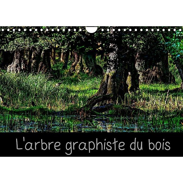 L'arbre graphiste du bois (Calendrier mural 2022 DIN A4 horizontal), Michel Angot