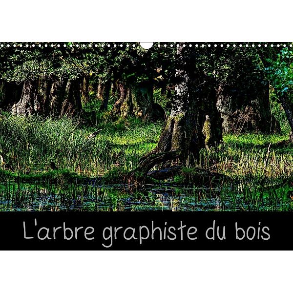 L'arbre graphiste du bois (Calendrier mural 2023 DIN A3 horizontal), Michel Angot