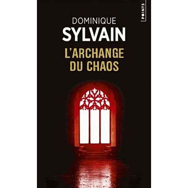 L'archange du chaos, Dominique Sylvain