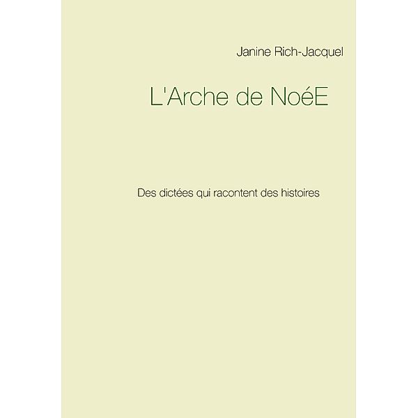 L'Arche de NoéE, Janine Rich-Jacquel