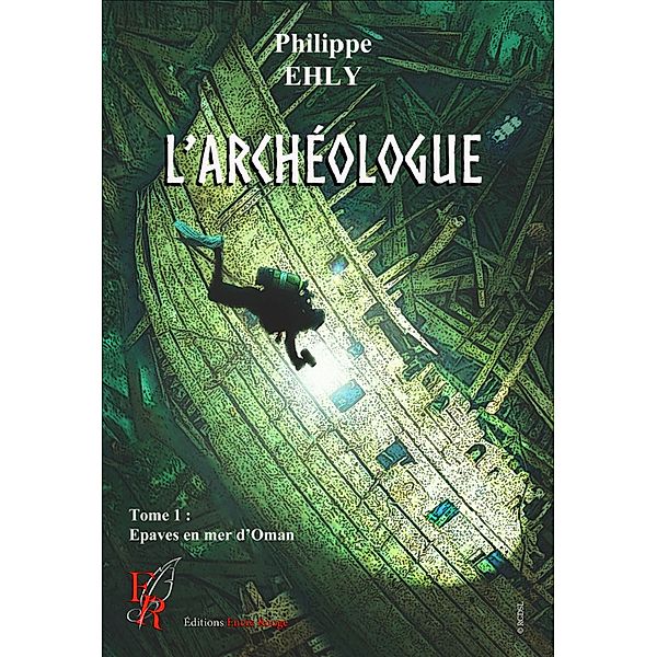 L'archéologue - Tome 1, Philippe Ehly