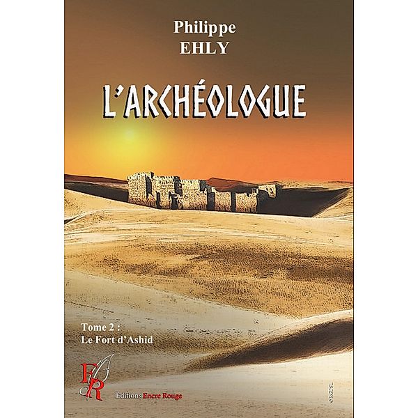 L'archéologue - Tome 2, Philippe Ehly