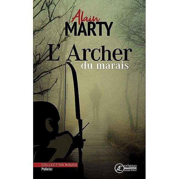 L'Archer du marais, Alain Marty