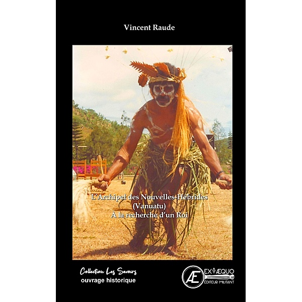 L'Archipel des Nouvelles-Hébrides (Vanuatu), Vincent Raude