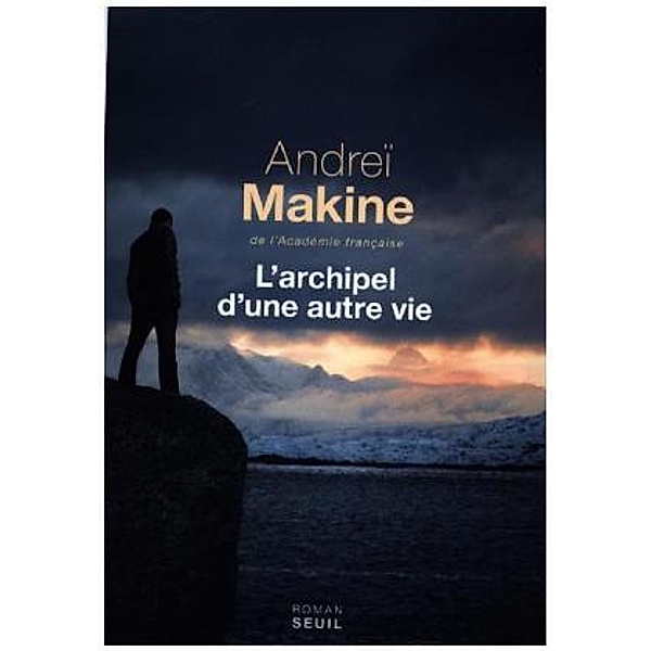 L'archipel d'une autre vie, Andreï Makine