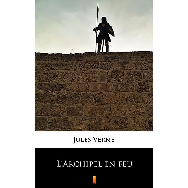 L'Archipel en feu, Jules Verne