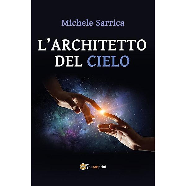 L'architetto del cielo, Michele Sarrica