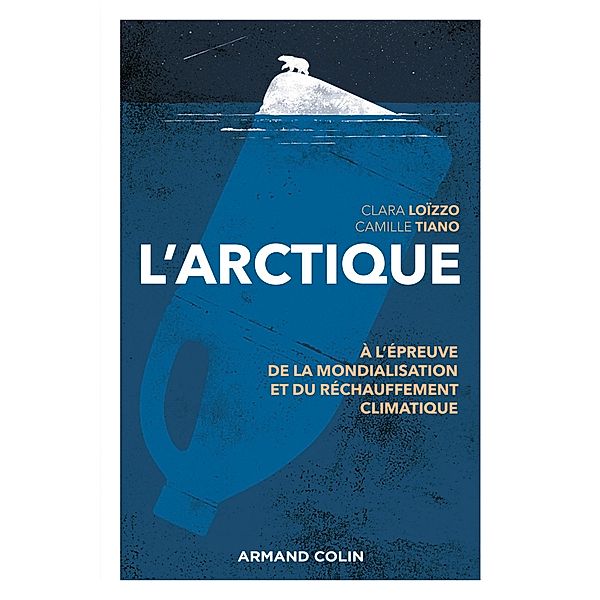 L'Arctique / Géographie, Clara Loïzzo, Camille Tiano