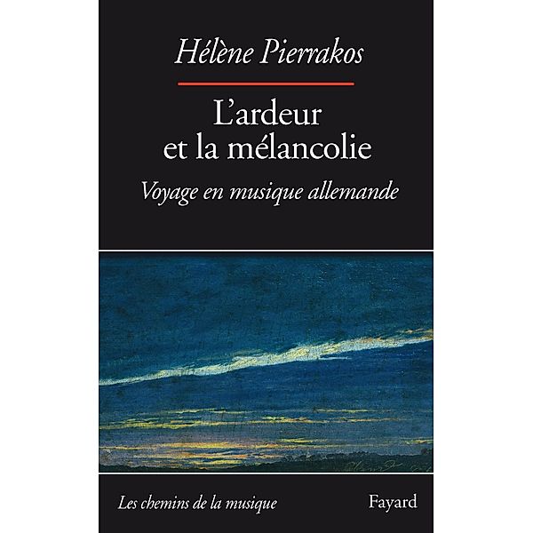 L'ardeur et la mélancolie / Musique, Hélène Pierrakos