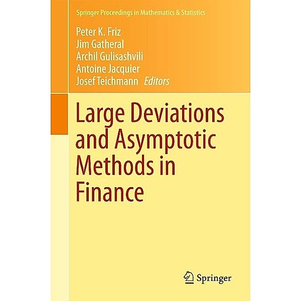 Large Deviations and Asymptotic Methods in Finance / Springer Proceedings in Mathematics & Statistics Bd.110