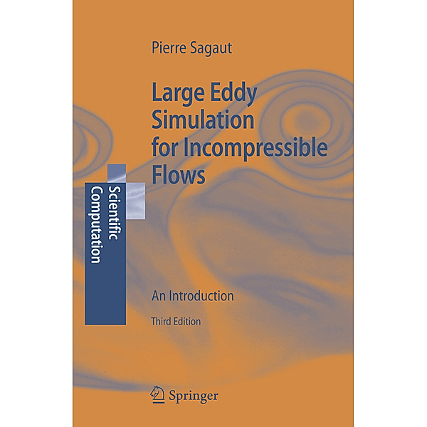 Large Eddy Simulation for Incompressible Flows, P. Sagaut