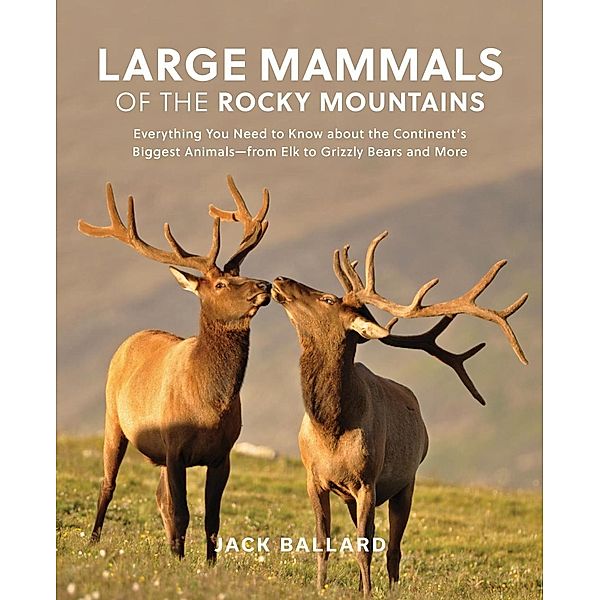 Large Mammals of the Rocky Mountains, Jack Ballard