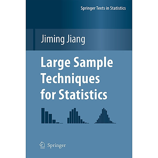 Large Sample Techniques for Statistics, Jiming Jiang