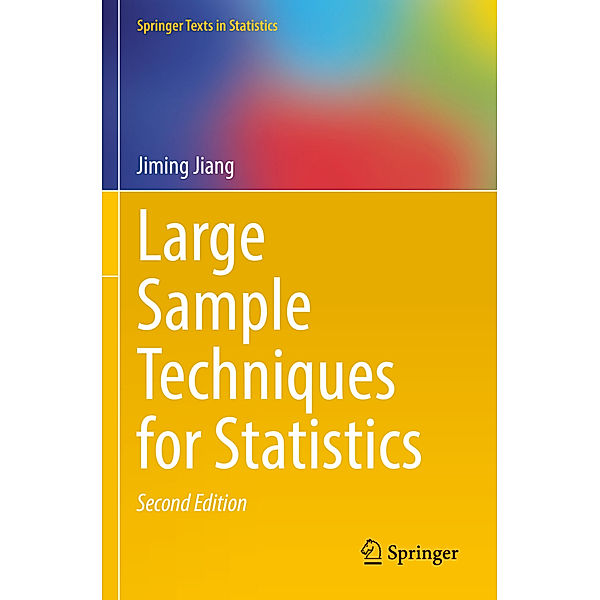 Large Sample Techniques for Statistics, Jiming Jiang