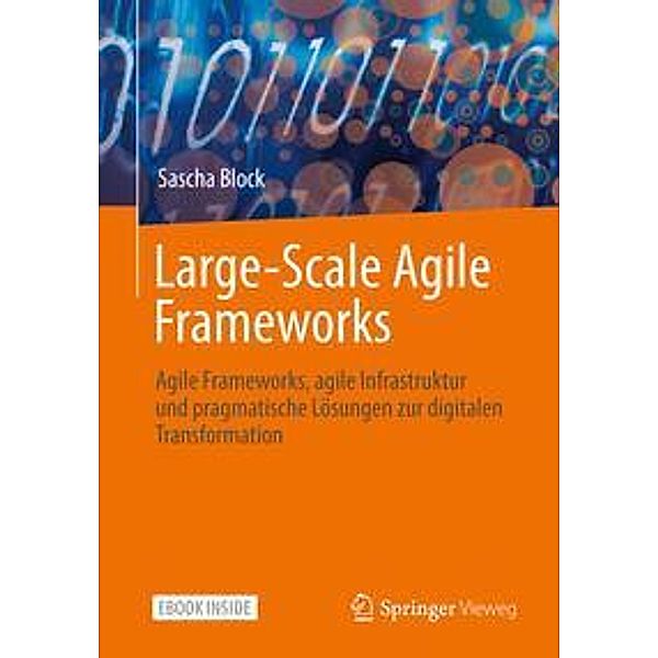 Large-Scale Agile Frameworks, m. 1 Buch, m. 1 E-Book, Sascha Block