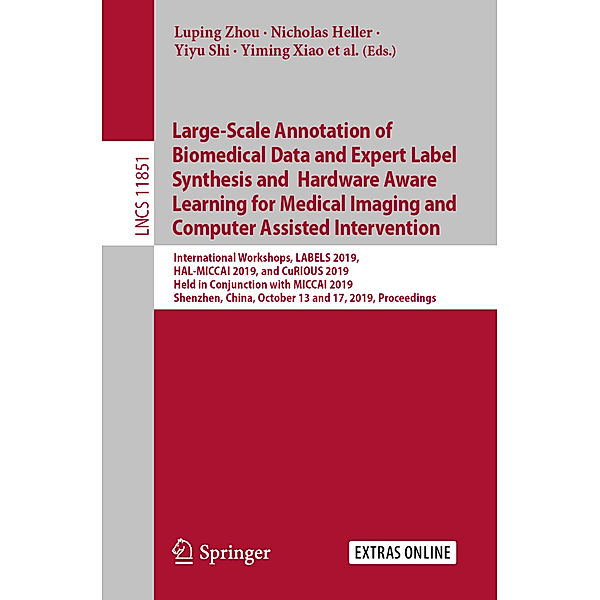 Large-Scale Annotation of Biomedical Data and Expert Label Synthesis and Hardware Aware Learning for Medical Imaging and Computer Assisted Intervention