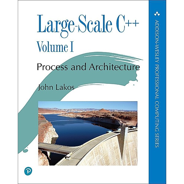 Large-Scale C++ / Addison-Wesley Professional Computing Series, Lakos John