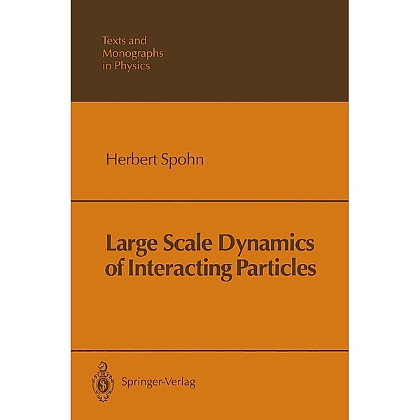 Large Scale Dynamics of Interacting Particles / Theoretical and Mathematical Physics, Herbert Spohn