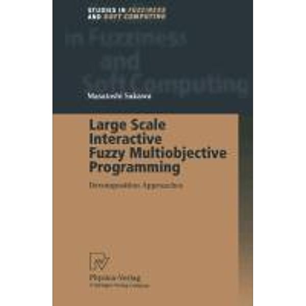 Large Scale Interactive Fuzzy Multiobjective Programming, Masatoshi Sakawa