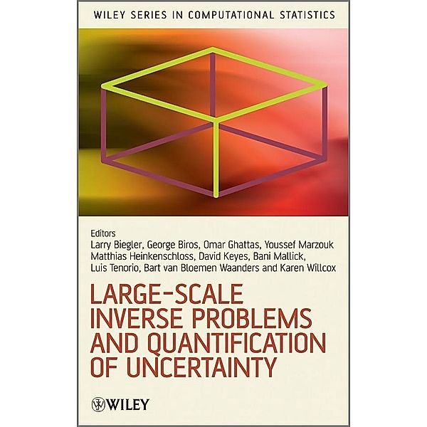 Large-Scale Inverse Problems and Quantification of Uncertainty / Wiley Series in Computational Statistics
