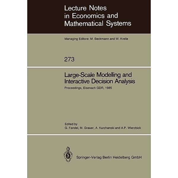 Large-Scale Modelling and Interactive Decision Analysis / Lecture Notes in Economics and Mathematical Systems Bd.273
