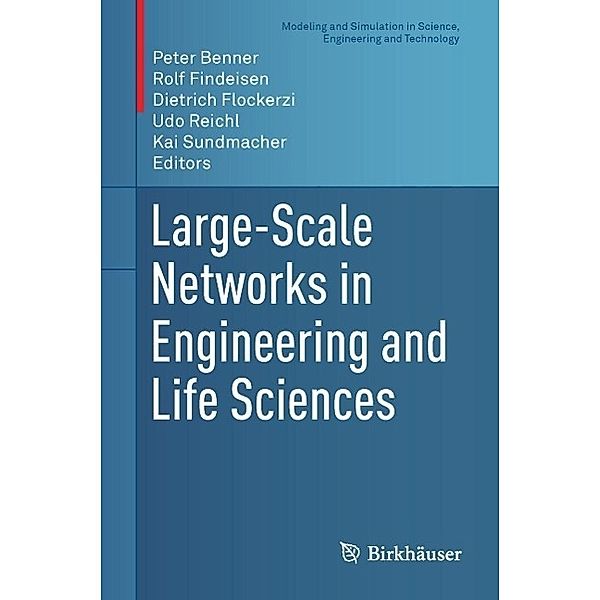 Large-Scale Networks in Engineering and Life Sciences / Modeling and Simulation in Science, Engineering and Technology