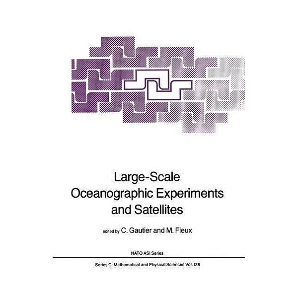Large-Scale Oceanographic Experiments and Satellites / Nato Science Series C: Bd.128