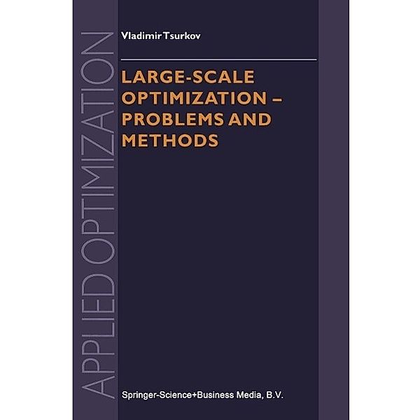 Large-scale Optimization / Applied Optimization Bd.51, Vladimir Tsurkov