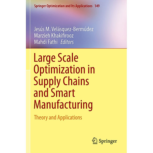 Large Scale Optimization in Supply Chains and Smart Manufacturing