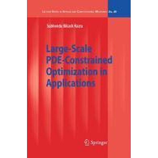 Large-Scale PDE-Constrained Optimization in Applications / Lecture Notes in Applied and Computational Mechanics Bd.49, Subhendu Bikash Hazra