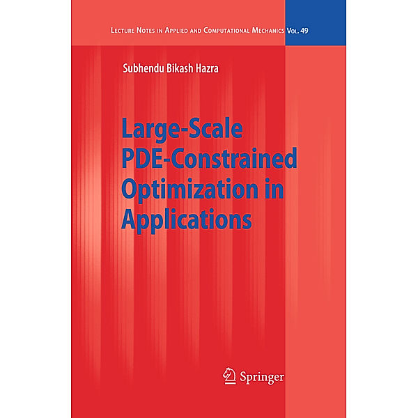 Large-Scale PDE-Constrained Optimization in Applications, Subhendu Bikash Hazra