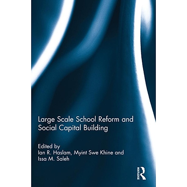 Large Scale School Reform and Social Capital Building